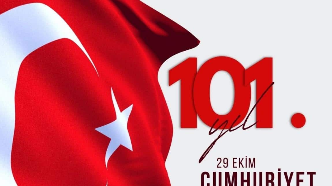 Cumhuriyetimiz 101 Yaşında